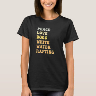 Camiseta Peace Love Dogs White Water Rafting Retro