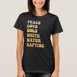 Camiseta Peace Love Dogs White Water Rafting Retro