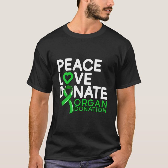 Camiseta Peace Love Donate Organ Donation Hero Organ Donor (Anverso)