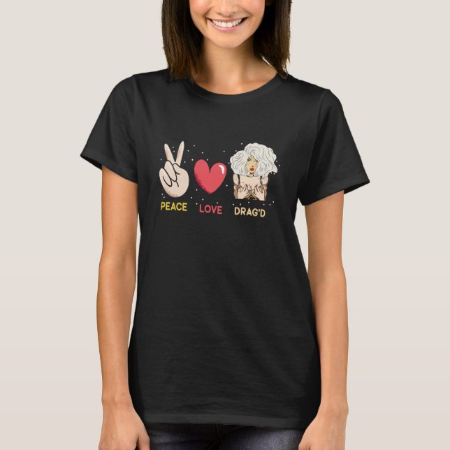 Camiseta Peace Love Drag'd Doll Face Drag Queen Race (Anverso)