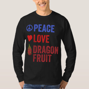 Camiseta Peace Love Dragon Fruit Popular Pitahaya Fruit Lov