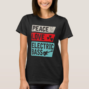 Camiseta Peace Love Electric Bass Electric Guitarist Guitar