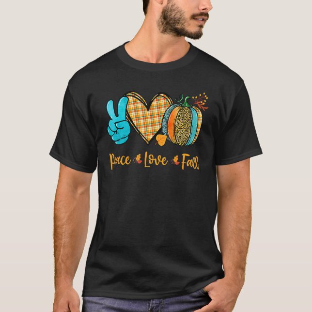 Camiseta Peace & Love & Fall Pumpkin Autum Happy Fall Thank (Anverso)