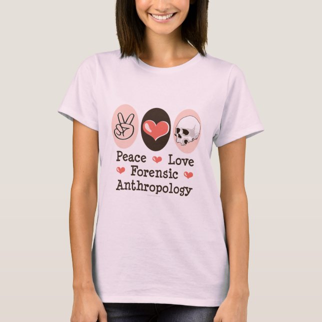 Camiseta Peace Love Forensic Antropology Organic Tee (Anverso)