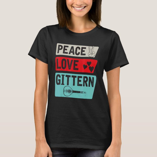 Camiseta Peace Love Gittern Musical Instrument Gittern Play (Anverso)