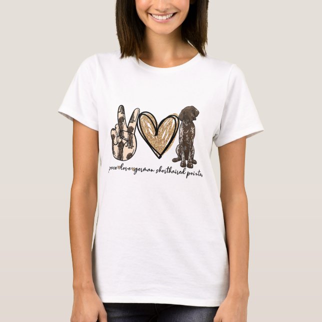 Camiseta Peace Love GSP German Shorthal Pointer Dog Love (Anverso)