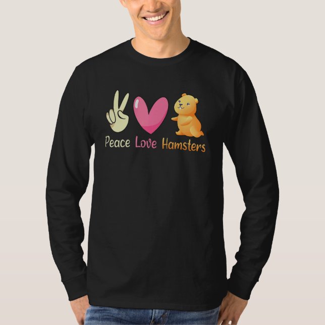Camiseta Peace Love Hamsters Cute Hamster (Anverso)