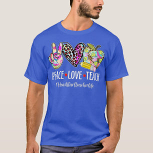 Camiseta Peace Love Head Comienza la vida del profesor de n