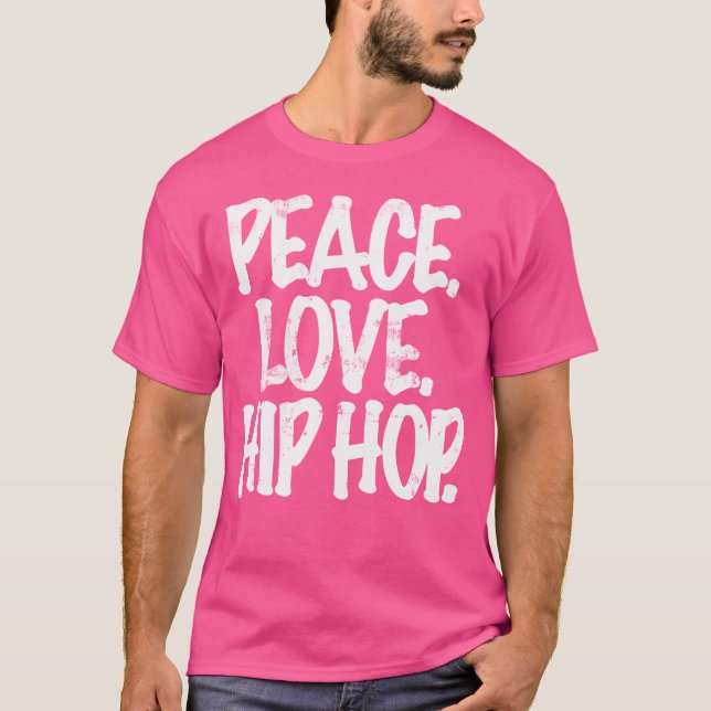 Camiseta Peace Love Hip Hop Dancing Tee (Anverso)
