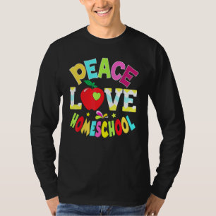 Camiseta Peace Love Homeschool Teacher Student Back To