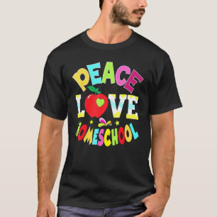 Camiseta Peace Love Homeschool Teacher Student Back To