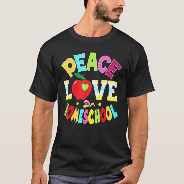 Camiseta Peace Love Homeschool Teacher Student Back To (Anverso)