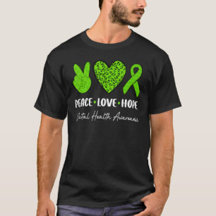 Camiseta Peace Love Hope Green Mental Health Awaration Sayi