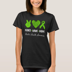 Camiseta Peace Love Hope Green Mental Health Awaration Sayi