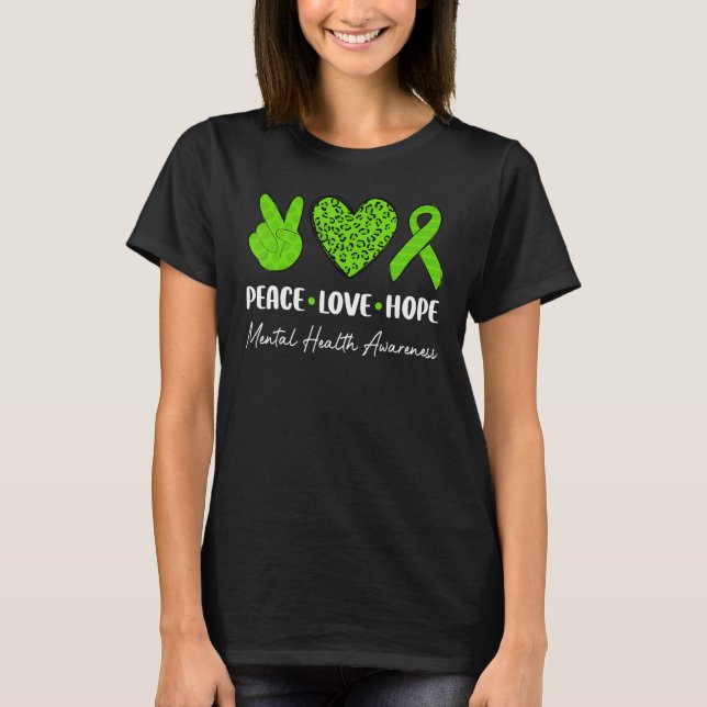 Camiseta Peace Love Hope Green Mental Health Awaration Sayi (Anverso)