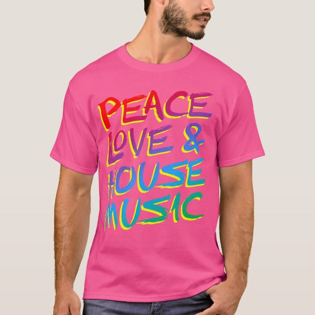 Camiseta Peace Love House Music Edm (Anverso)