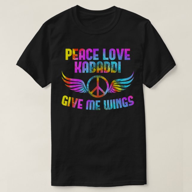 Camiseta Peace Love Kabaddi me da alas al jugador de Kabadd (Diseño del anverso)