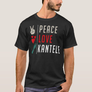 Camiseta Peace Love Kantele Instrumento musical Kantele Mus