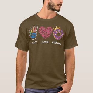 Camiseta Peace Love King Cake For Baker O Baking Fans 248