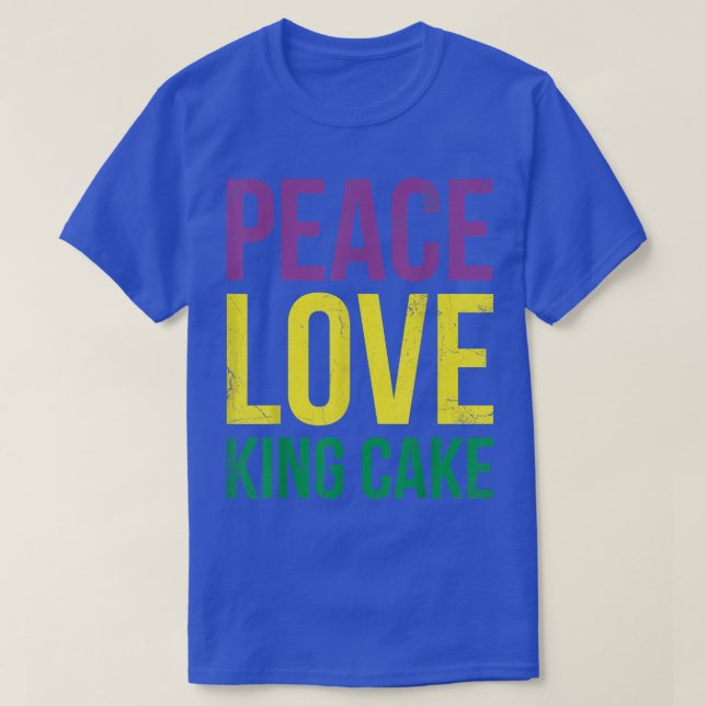 Camiseta Peace Love King Cake For Baker O Baking Fans T-Sh (Diseño del anverso)