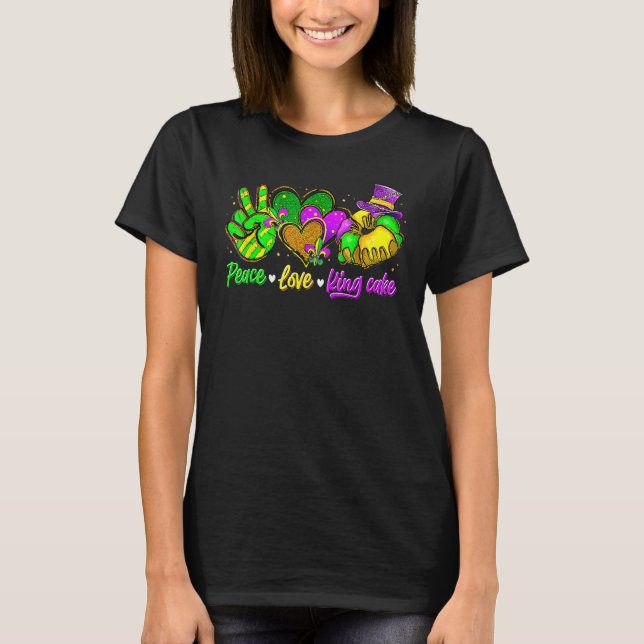 Camiseta Peace Love King Cake Funny Mardi Gras Party Carniv (Anverso)