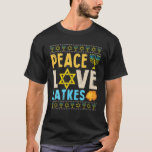 Camiseta Peace Love Latkes Funny Hanukkah Chanukah Jewish C<br><div class="desc">Peace Love Latkes Funny Hanukkah Chanukah Jewish C</div>