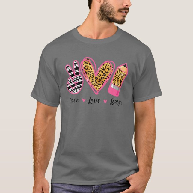Camiseta Peace Love Learn School Teaching Appreciation Teac (Anverso)