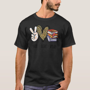Camiseta Peace Love Leer libros Libros Libros Chicas adoles