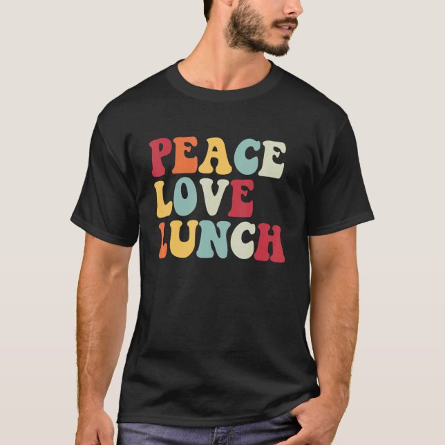 Camiseta Peace Love Lunch Lady Retro  Back To School Groovy (Anverso)