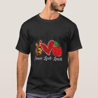 Camiseta Peace Love Lunch Lunch Lady First Day Back To Scho