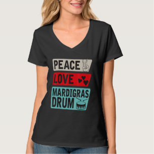 Camiseta Peace Love Mardigras Drum Instrumento Mardigras
