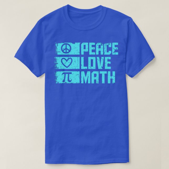 Camiseta Peace Love Math Cita Math T (Diseño del anverso)