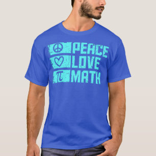 Camiseta Peace Love Math Cita Math T