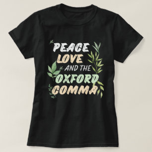 Camiseta Peace Love Oxford Comma English Grammar Humor