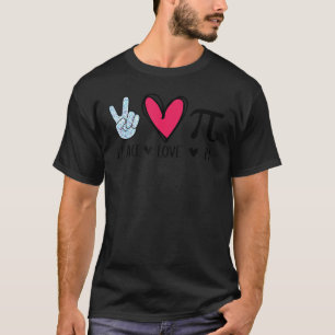 Camiseta Peace Love Pi Math Love Pi Day Matemáticas Te