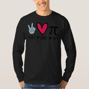 Camiseta Peace Love Pi Math Love Pi Day Matemáticas Te