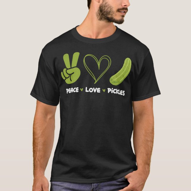 Camiseta Peace Love Pickles - Dill Pickle Lover Pickling Cu (Anverso)