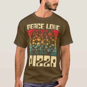Camiseta Peace Love Pizza Amantes I Love Pizza T-Shirt