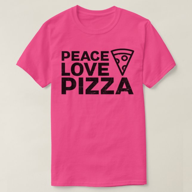Camiseta Peace Love Pizza Design Pizza Lover  (Diseño del anverso)