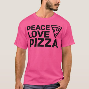 Camiseta Peace Love Pizza Design Pizza Lover 
