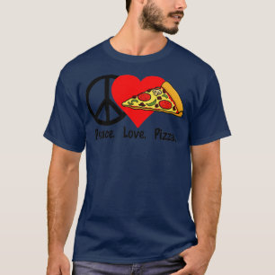Camiseta Peace Love Pizza Eat Food Party Slice Pi