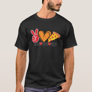 Camiseta Peace Love Pizza Lover Gift Funny Pizzeria Dough O