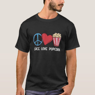 Camiseta Peace Love Popcorn Corn Popcorn Snack