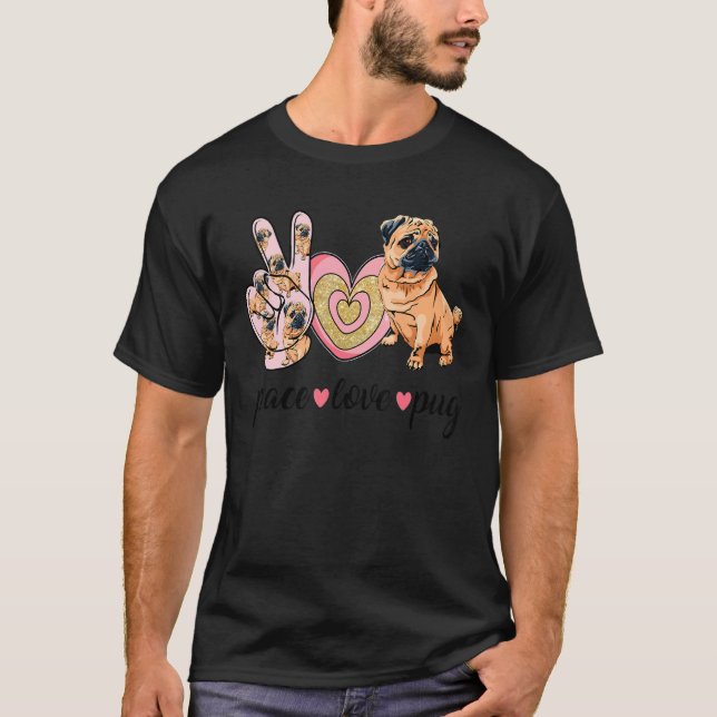 Camiseta Peace Love Pug Cute Dog Mom Mother's Day (Anverso)