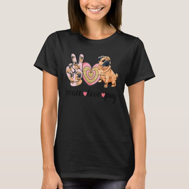 Camiseta Peace Love Pug Cute Dog Mom Mother's Day (Anverso)