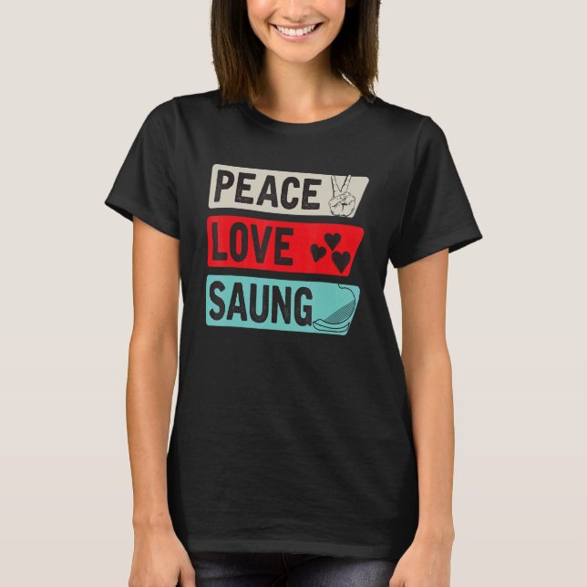 Camiseta Peace Love Saung Instrument Harp Tradition Saung P (Anverso)
