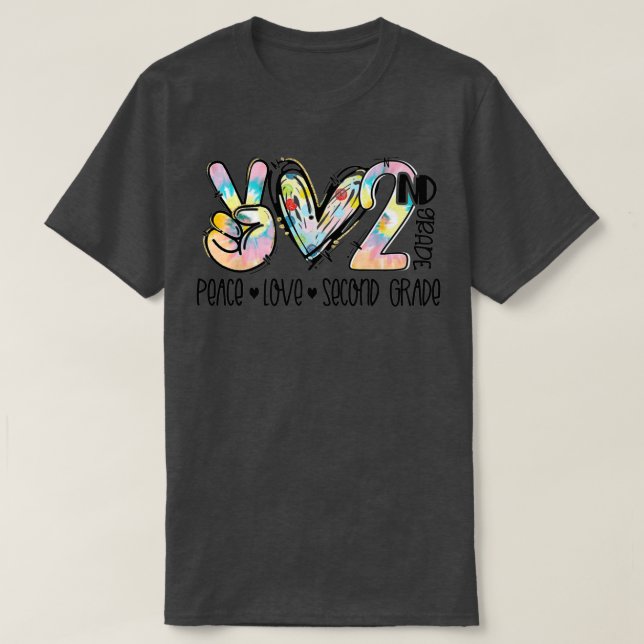 Camiseta Peace Love Second Grade Funny Tie Dye Student Teac (Diseño del anverso)