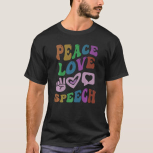 Camiseta PEACE LOVE SPEECH Retro Language Therapist Groovy 