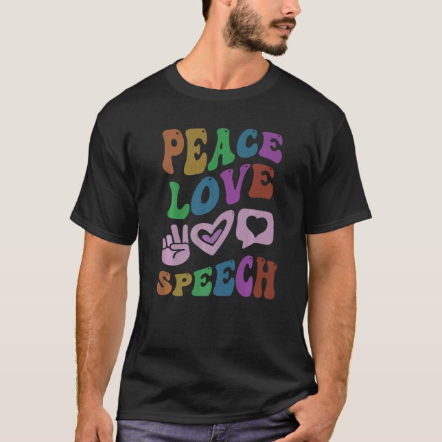 Camiseta PEACE LOVE SPEECH Retro Language Therapist Groovy  (Anverso)