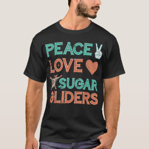 Camiseta Peace Love Sugar Glider